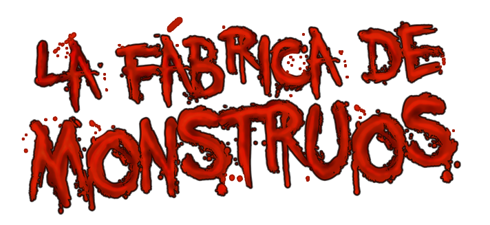 La F&aacute;brica de Monstruos
